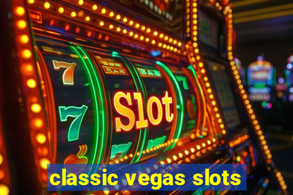 classic vegas slots