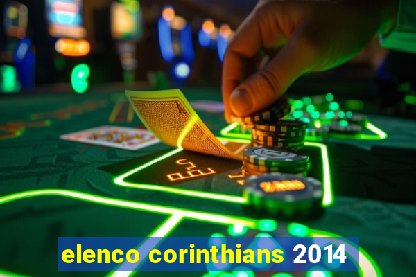 elenco corinthians 2014