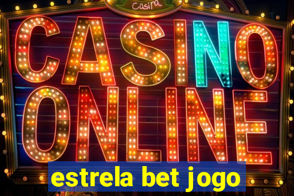 estrela bet jogo