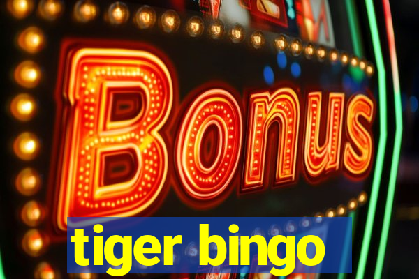 tiger bingo