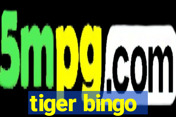 tiger bingo