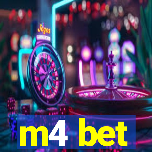 m4 bet