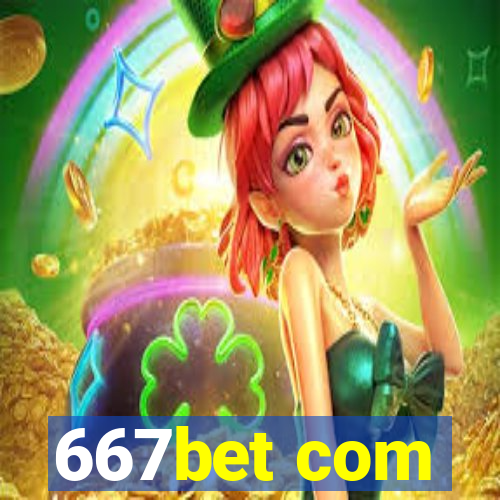 667bet com