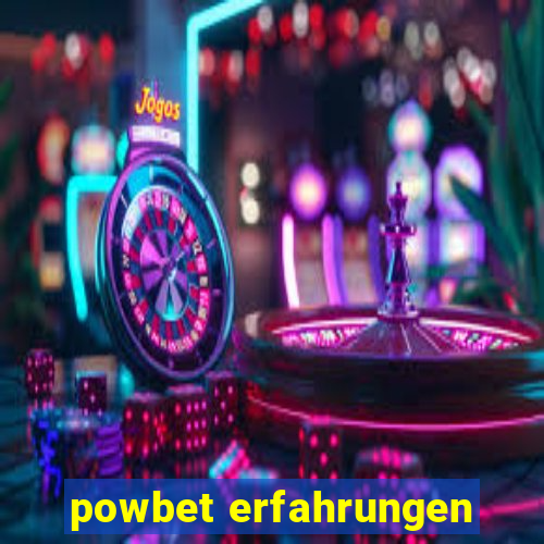 powbet erfahrungen