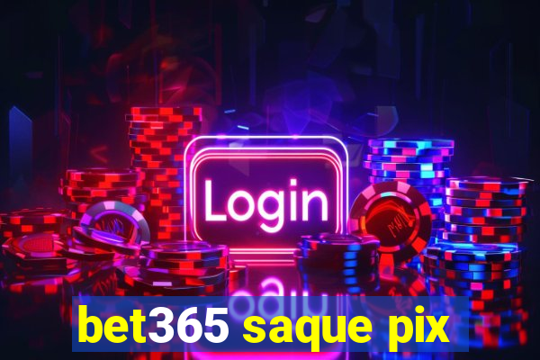 bet365 saque pix