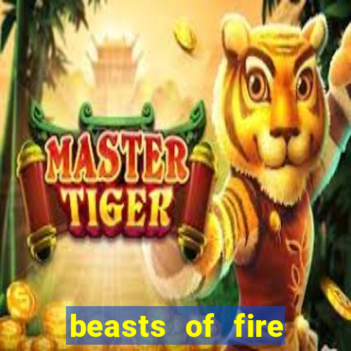 beasts of fire slot free play