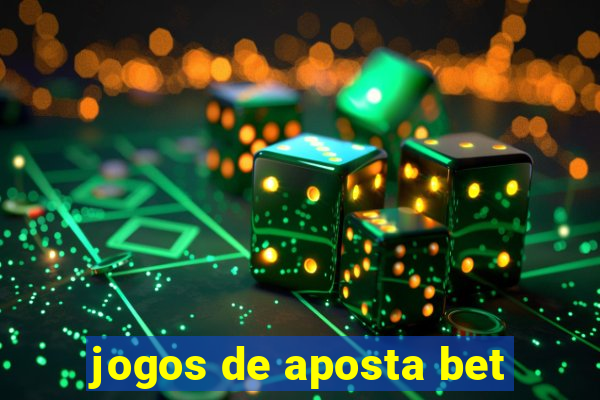 jogos de aposta bet