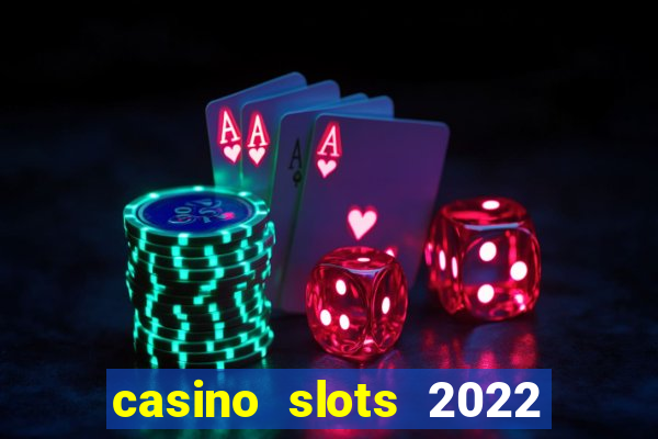 casino slots 2022 | wynnbet