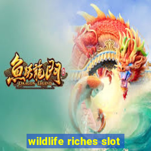 wildlife riches slot