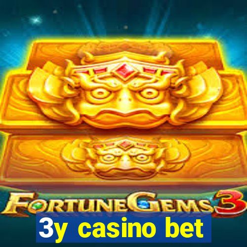 3y casino bet