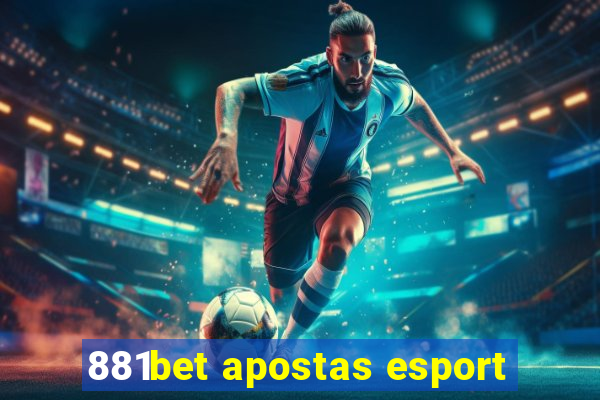 881bet apostas esport