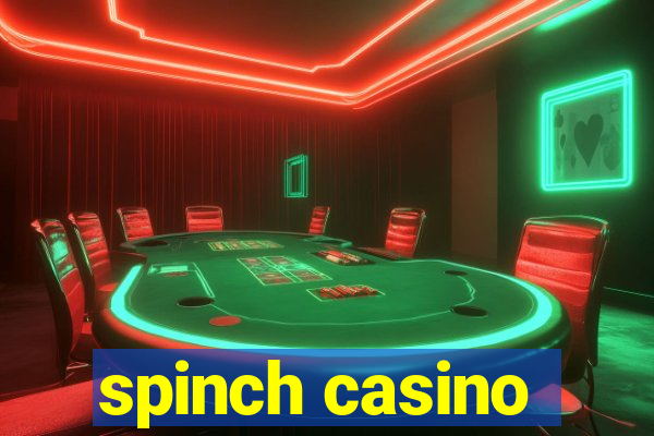 spinch casino