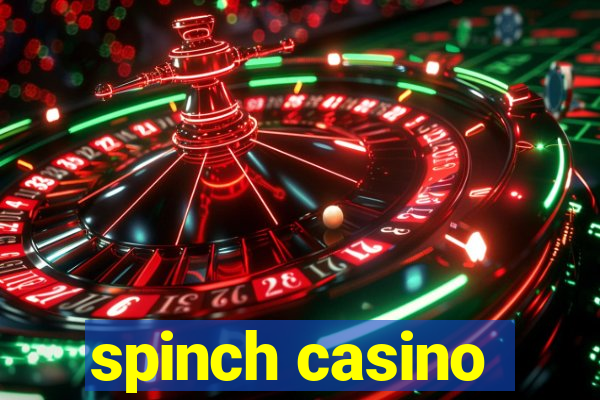 spinch casino