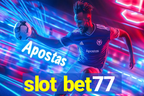 slot bet77