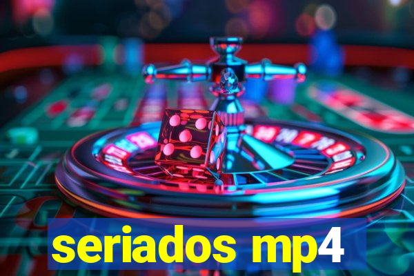 seriados mp4