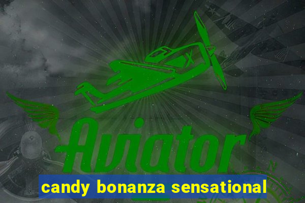 candy bonanza sensational