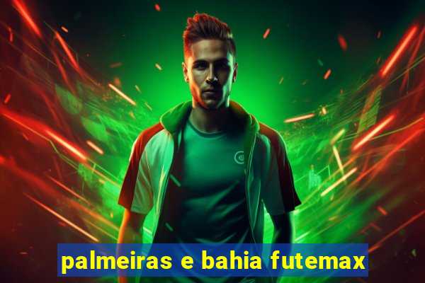 palmeiras e bahia futemax