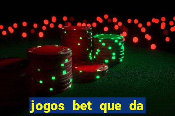 jogos bet que da bonus no cadastro