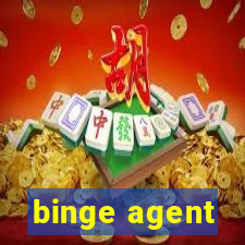 binge agent