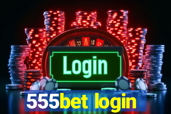 555bet login