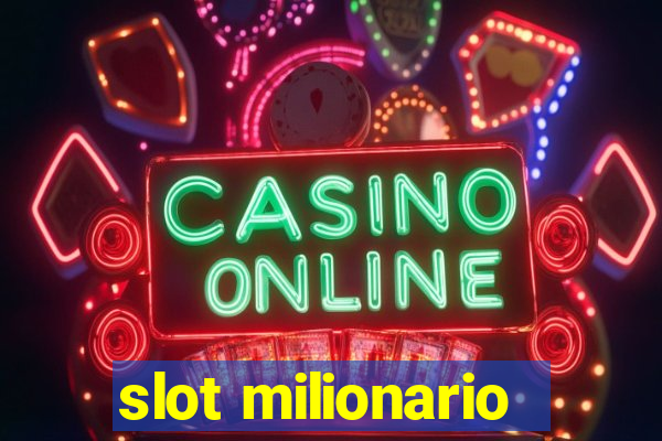 slot milionario