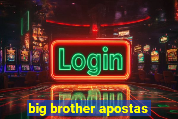 big brother apostas