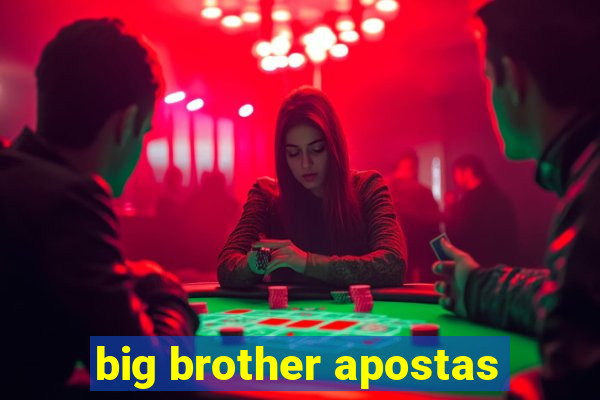 big brother apostas