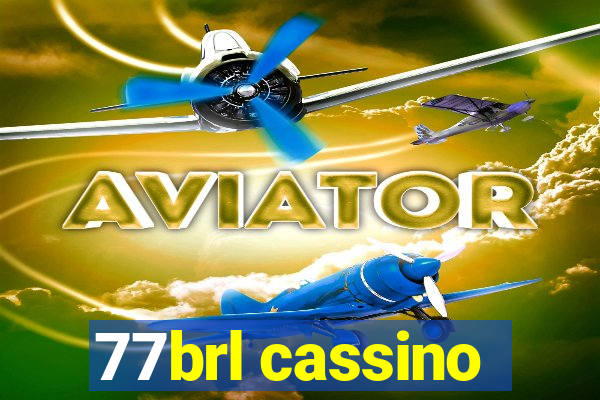 77brl cassino