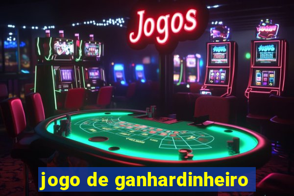 jogo de ganhardinheiro