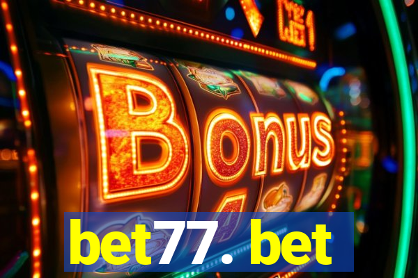 bet77. bet