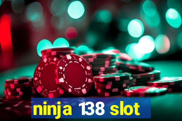 ninja 138 slot