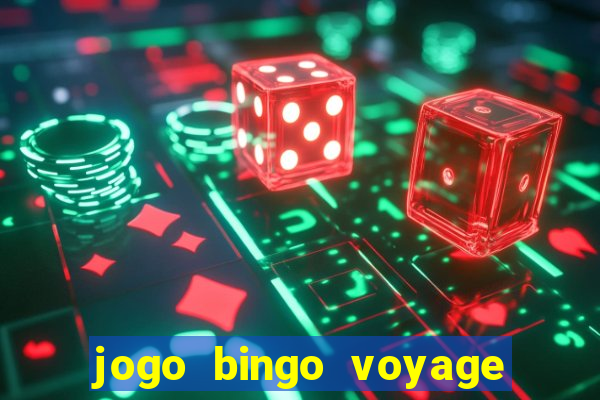 jogo bingo voyage paga de verdade