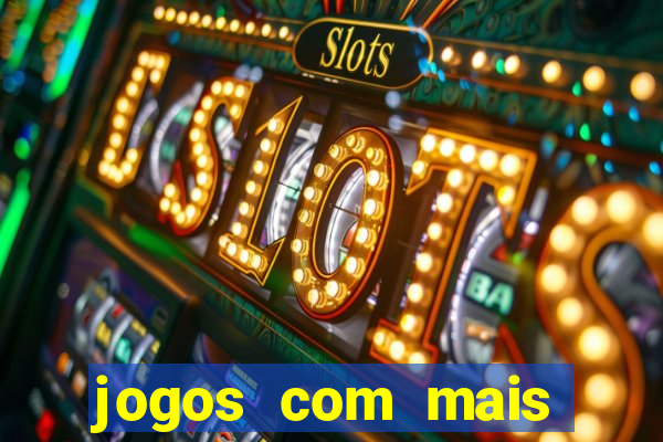 jogos com mais chances de ganhar