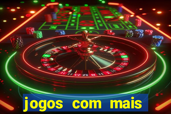 jogos com mais chances de ganhar