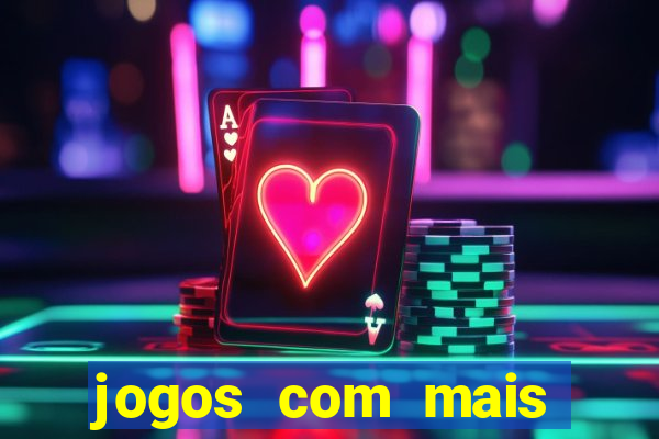 jogos com mais chances de ganhar