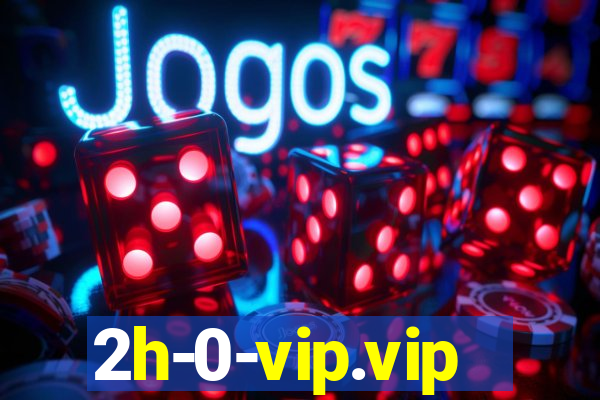 2h-0-vip.vip