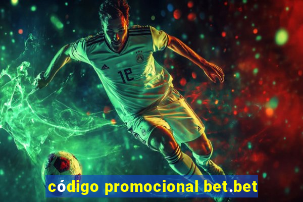 código promocional bet.bet