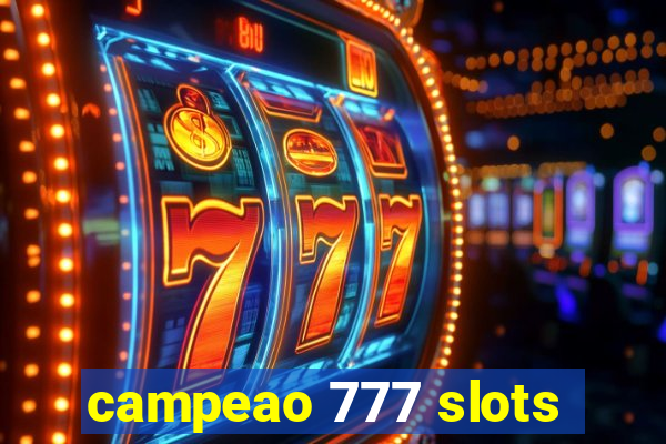 campeao 777 slots