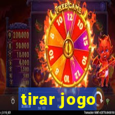 tirar jogo