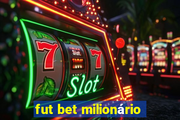 fut bet milionário