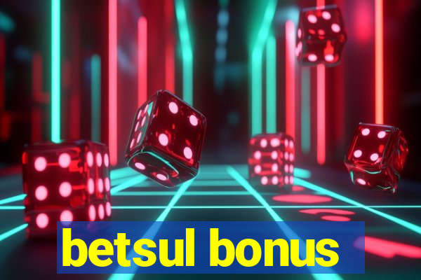 betsul bonus