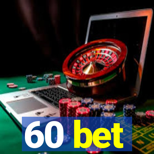 60 bet