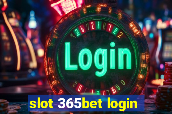 slot 365bet login