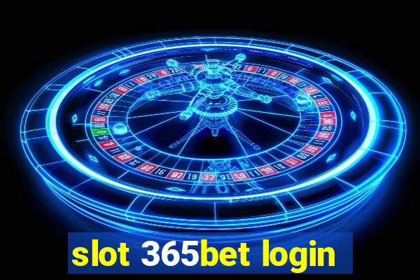 slot 365bet login