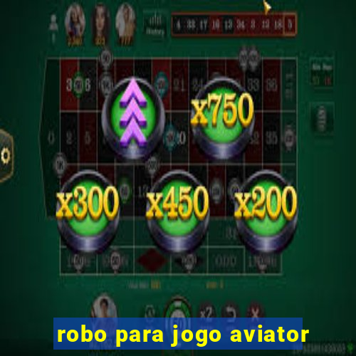 robo para jogo aviator