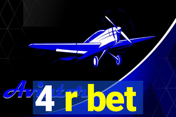 4 r bet