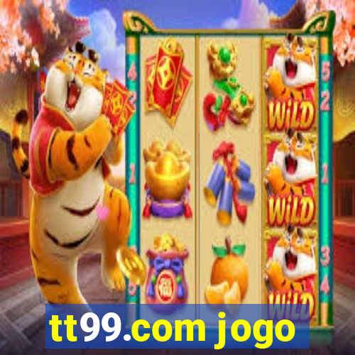 tt99.com jogo