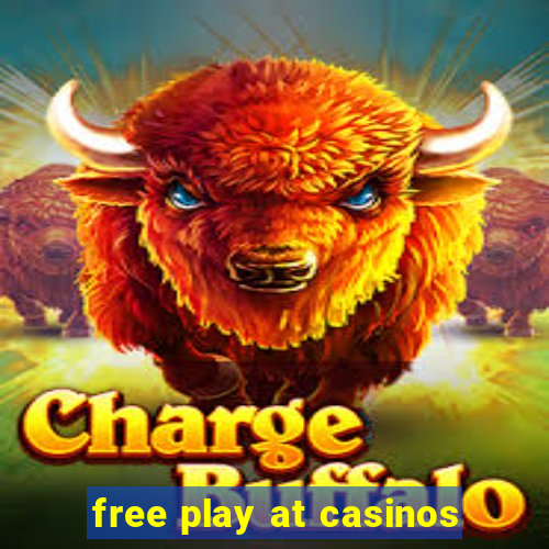 free play at casinos