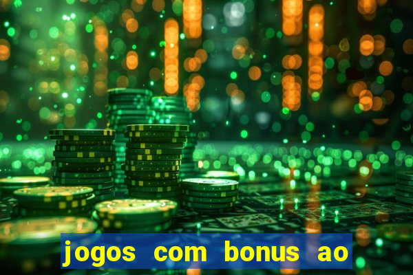 jogos com bonus ao se cadastrar