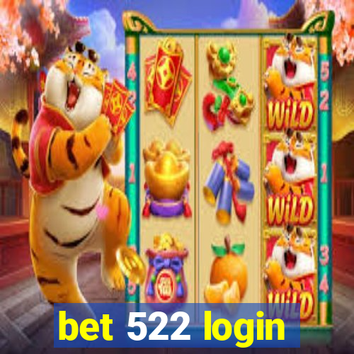 bet 522 login